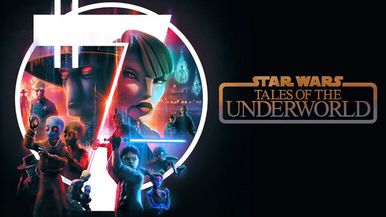 Star Wars, Tales of the Underworld&nbsp;Review